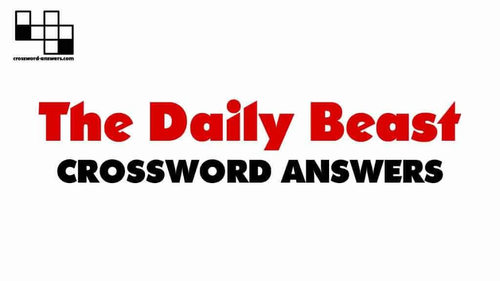 Latest The Daily Beast Crossword Answers